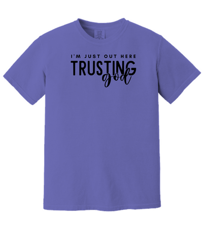 I'm Just Out Here Trusting God Unisex Premium T-shirt